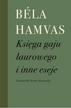 Bela Hamvas - Księga gaju laurowego i inne eseje