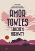 Amor Towles, Anna Gralak - Lincoln Highway