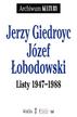 Giedroyc Jerzy, Łobodowski Józef - Listy 1947-1988 