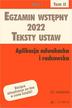 Egzamin wstępny 2022. Teksty ustaw. Aplikacja adwokacka i radcowska. Tom II