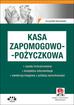 Korociński Krzysztof - Kasa zapomogowo-pożyczkowa – zasady funkcjonowania – kompletna dokumentacja – ewidencja księgowa z polityką rachunkowości (z suplementem elektronicznym)