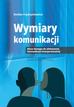 Frydrychowicz Stefan - Wymiary komunikacji. klucz dostępu do efektywnej komunikacji interpersonalnej 