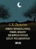 G. K. Chesterton - Obrona niedorzeczności, pokory, romansu brukowego