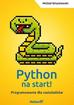 Michał Wiszniewski - Python na start! Programowanie dla nastolatków