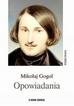Mikołaj Gogol - Gogol Opowiadania