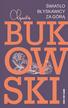 Charles Bukowski - Światło błyskawicy za górą