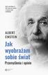Einsteina Albert - Jak wyobrażam sobie świat. Przemyślenia i opinie (wyd. 2022)
