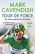 Cavendish Mark - Tour de Force. My history-making Tour de France 