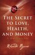 Byrne Rhonda - The Secret to love, health and money. A Masterclass 