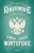 Simon Sebag Montefiore - Romanowowie 1613-1918