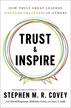 Covey Stephen M. R. - Trust & Inspire 