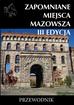 praca zbiorowa - Zapomniane miejsca Mazowsza III edycja