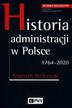 Wojciech Witkowski - Historia administracji w Polsce. 1764-2020