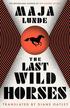 Lunde Maja - The Last Wild Horses 