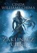 Williams Chima Cinda - Zaklinacz cieni Starcie królestw Księga 2 