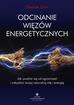 Denise Linn - Odcinanie więzów energetycznych