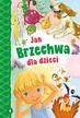 Jan Brzechwa - Jan Brzechwa dla dzieci