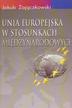 Jakub Zajączkowski - Unia Europejska w stosunkach międzynarodowych