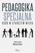Marlena Kilian - Pedagogika specjalna osób w starszym wieku