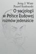 Jerzy J. Wiatr, Paweł Kozłowski - O socjologii w Polsce Ludowej rozmów jedenaście