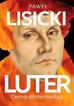 Paweł Lisicki - Luter. Ciemna strona rewolucji w.2