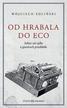 Wojciech Soliński - Od Hrabala do Eco