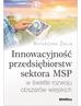 Żmija Katarzyna - Innowacyjność przedsiębiorstw sektora MSP w świetle rozwoju obszarów wiejskich