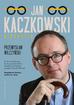 Przemysław Wilczyński - Jan Kaczkowski. Biografia w.2