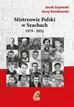 Gajewski Jacek, Konikowski Jerzy - Mistrzowie Polski w Szachach cz.2 1979-2021