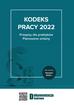 Kodeks pracy 2022 Przepisy dla praktyków. Planowane zmiany. Stan prawny na 1 sierpnia 2022 