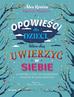 Alex Rovira, Francesc Miralles - Opowieści dla dzieci, które chcą uwierzyć w siebie