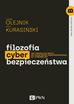 Olejnik Łukasz, Kurasiński Artur - Filozofia cyberbezpieczeństwa. Jak zmienia się świat? Od złośliwego oprogramowania do cyberwojny 