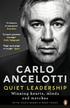 Ancelotti Carlo - Quiet Leadership. Winning Hearts, Minds and Matches 