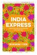 Iyer Rukmini - India Express. Fresh and delicious recipes for every day 