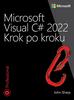 John Sharp - Microsoft Visual C# 2022 Krok po kroku