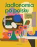 Marta Dymek - Jadłonomia po polsku