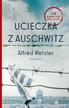 Alfred Wetzler - Ucieczka z Auschwitz