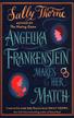 Thorne Sally - Angelika Frankenstein Makes Her Match 