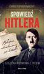 Christopher Macht - Spowiedź Hitlera. Szczera rozmowa z Żydem