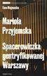 Majewska Ewa - Mariola Przyjemska Spacerowiczka gentryfikowanej Warszawy 
