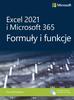 Paul McFedries - Excel 2021 i Microsoft 365: Formuły i funkcje