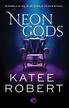 Katee Robert - Neon Gods 