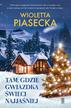 Piasecka Wioletta - Tam, gdzie gwiazdka świeci najjaśniej 