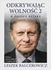 Leszek Balcerowicz - Odkrywając wolność 2. W obronie rozumu