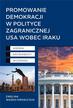 Ewelina Waśko-Owsiejczuk - Promowanie demokracji w polityce zagranicznej USA