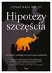 Jonathan Haidt - Hipotezy szczęścia. Odnaleźć nadzieję...