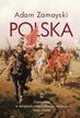 Zamoyski Adam - Polska. Opowieść o dziejach niezwykłego narodu 966-2008 