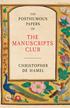 Hamel Christopher - The Posthumous Papers of the Manuscripts Club 