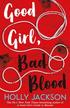 Jackson Holly - Good girl, bad blood. A Good Girl’s Guide to Murder 2 