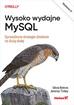 Botros Silvia, Tinley Jeremy - Wysoko wydajne MySQL.. Sprawdzone strategie działania na dużą skalę 
